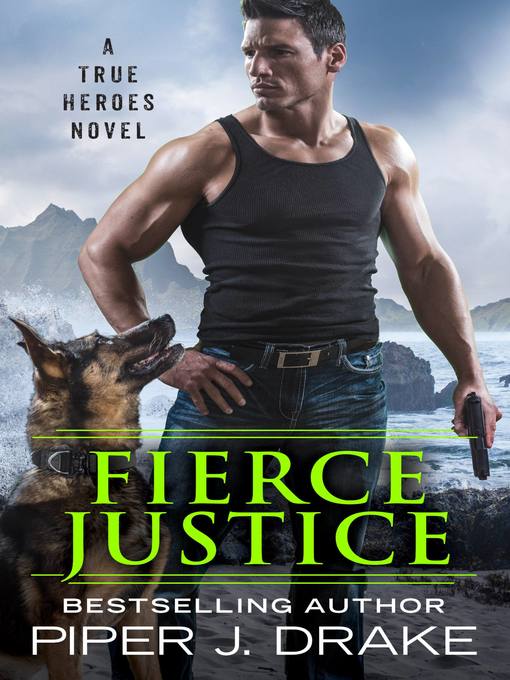 Title details for Fierce Justice by Piper J. Drake - Available